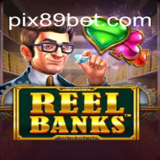 ReelBanks: Descubra o Fascinante Mundo do Jogo Inovador com 89 BET